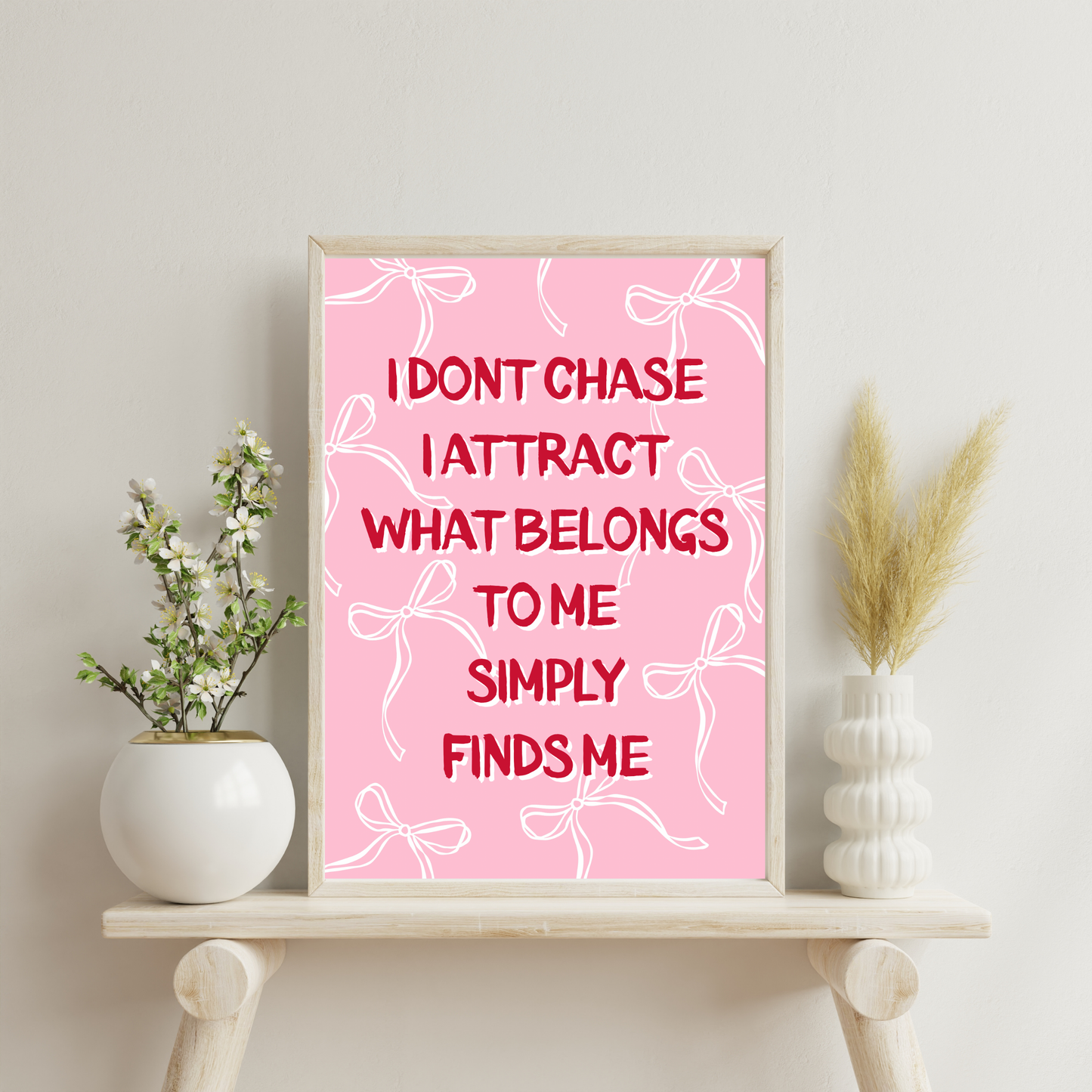 I Don't Chase | Wall Print