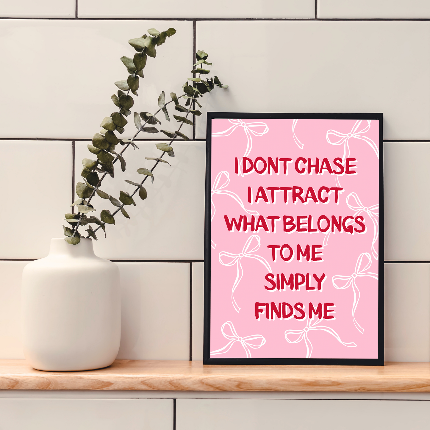 I Don't Chase | Wall Print