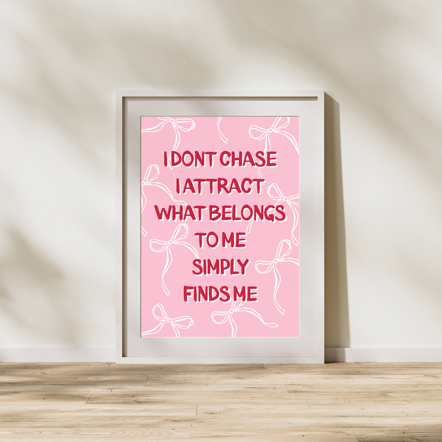 I Don't Chase | Wall Print