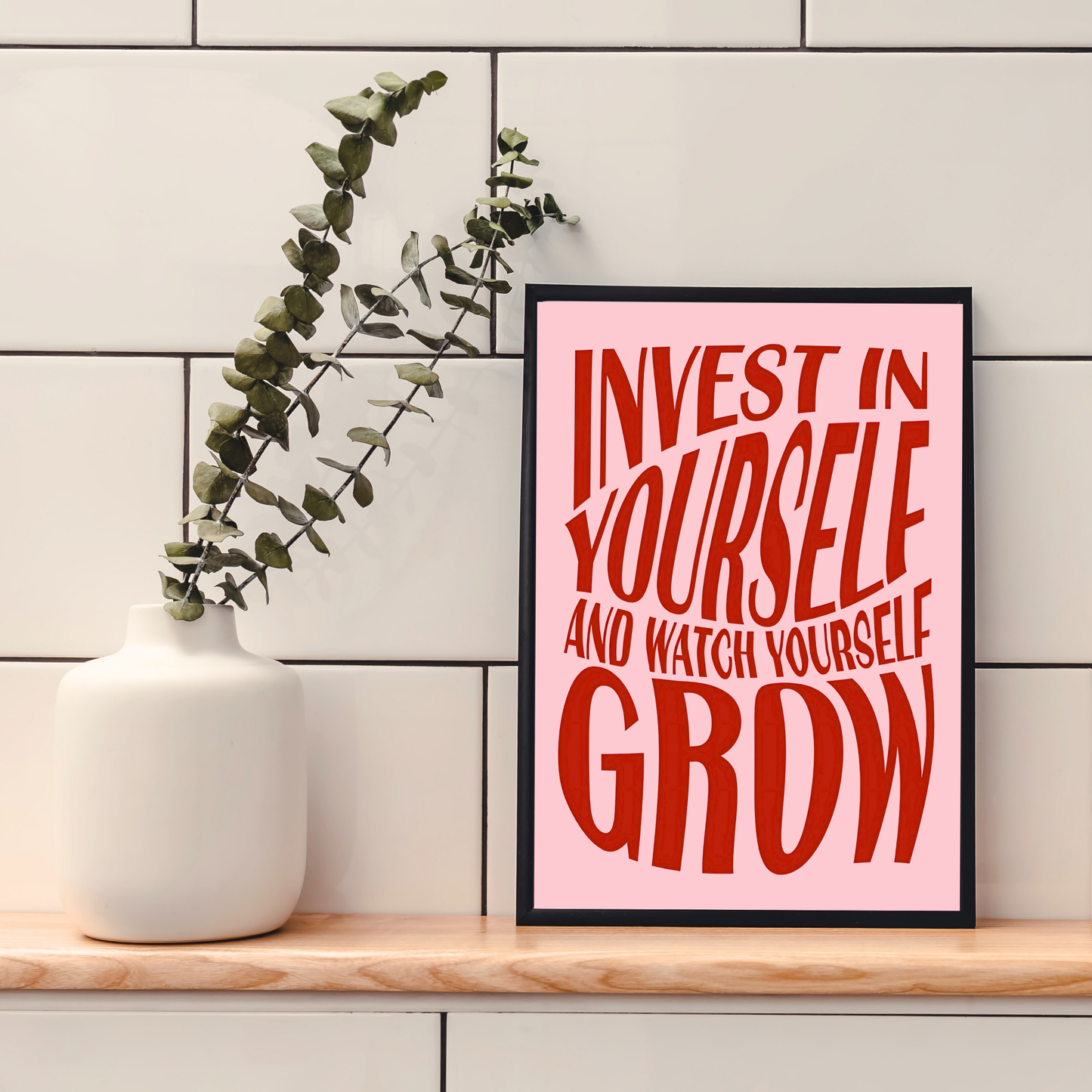 Invest In Yourself | Wall Print